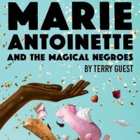 Single Carrot Theatre Invites You To World Premiere MARIE ANTOINETTE AND THE MAGICAL NEGRO Photo