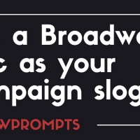 BWW Prompts: Use A Broadway Lyric As Your Campaign Slogan! Photo