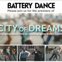 Battery Dance Announces Film Premiere of CITY OF DREAMS Photo