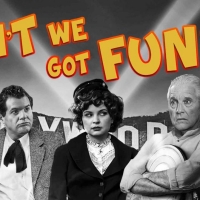 Adler & Associates Entertainment Acquires Worldwide Rights to AIN'T WE GOT FUN?!, Fil Photo