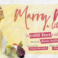MARRY ME A LITTLE: A COLD FEET CABARET Comes to The Green Room 42 This Month Photo
