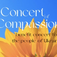 CONCERT OF COMPASSION Benefit Event for Ukraine to Be Held on May 9th Photo