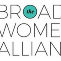 The Broadway Women's Alliance's New Docu-series HERE'S TO THE LADIES WHO Launches Tod Video