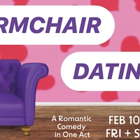 Planet Ant Presents ARMCHAIR DATING, an Original Romantic Comedy in One Act