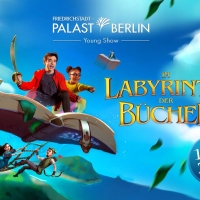 IM LABYRINTH DER BUCHER Comes to Friedrichstadt-Palast This Week