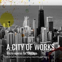 Chicago Fringe Opera Announces First Half of A CITY OF WORKS Season