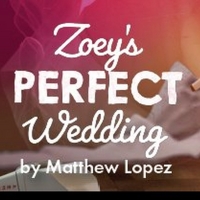 ZOEYS PERFECT WEDDING Comes to TheaterWorks This Month Photo