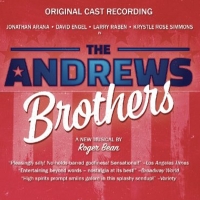 Original Cast Album Will Be Released For THE ANDREWS BROTHERS