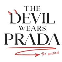 THE DEVIL WEARS PRADA The Musical Pre-Broadway Engagement Begins Next Week Photo