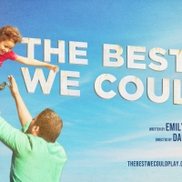 MTC's THE BEST WE COULD Begins Final Performances This Weekend