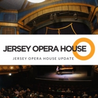 Jersey Opera House Unlikely to Reopen Before Summer 2022