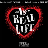 IN REAL LIFE Will Be Performed By Opera Memphis This Month Photo