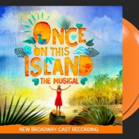 New and Upcoming Releases For the Week of March 1 - ONCE ON THIS ISLAND Orange…