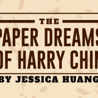 San Francisco Playhouse Announces Casting For THE PAPER DREAMS OF HARRY CHIN Article