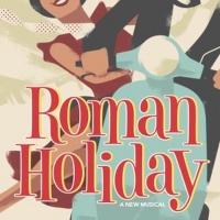 ROMAN HOLIDAY Will Have U.K. Premiere at Theatre Royal Bath in June 2023 with Cole Po Photo