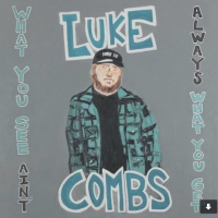 Luke Combs' new deluxe album 'What You See Ain't Always What You Get' out October 23 Video