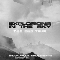 EXPLOSIONS IN THE SKY Announced At Kings Theatre, October 5 Video