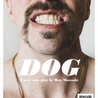 DOG by Ben Moroski to Present World Premiere at the BROADWATER STAGE Video