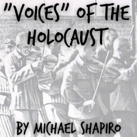 Don't Miss The World Premiere of Michael Shapiro's “VOICES” of the Holocaust At NYC's Central Synagogue