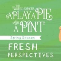 A Play, A Pie and A Pint Announces Spring 2023 Season Photo