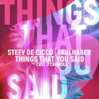Italian Dance Music's STEFY DE CICCO Debuts New Track, 'Things That You Said' Photo