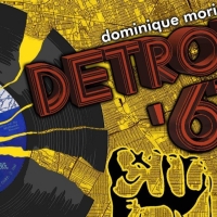 Marquette Theatre Presents DETROIT '67 in VIP Theatre Production This Month Photo