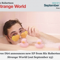 Ric Robertson - Strange World Coming September 25