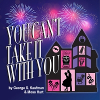 Good Theater Presents YOU CAN'T TAKE IT WITH YOU Beginning This Month