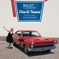 Ballet Co. Laboratory Presents DRIVE-IN FORWARD
