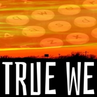 TRUE WEST Announced At The Lake Worth Playhouse Photo