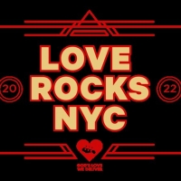 The Steven & Alexandra Cohen Foundation Presents LOVE ROCKS NYC