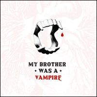 MY BROTHER WAS A VAMPIRE by Morag Shepherd Comes to Plan B Theatre Photo