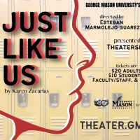 The Mason Players Present JUST LIKE US By Karen Zacarías