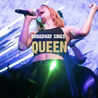 Lena Hall, Constantine Maroulis, Alysha Umphress, and More Join BROADWAY SINGS QUEEN Photo