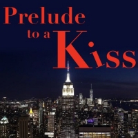 Cape Rep Theatre Presents PRELUDE TO A KISS Next Month