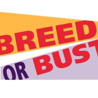 BREED OR BUST Comes to the Zephyr Theatre, Los Angeles Next Month Photo