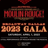 Broadway Dallas Raises $870,000 At 2023 Gala Featuring MOULIN ROUGE! THE MUSICAL Photo