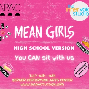 MEAN GIRLS (High School Version) to be Presented by Souther Arizona Performing Arts C Interview