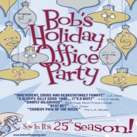 BOB'S HOLIDAY OFFICE PARTY Returns to Beverly Hills Playhouse Next Month