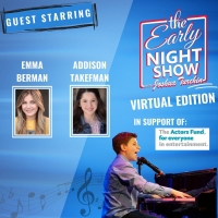 VIDEO: Emma Berman & Addison Takefman Join Latest Episode of THE EARLY NIGHT SHOW WIT Video