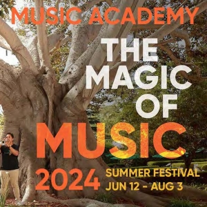 The Music Academy Of The West to Present 2024 Summer Music Festival Photo