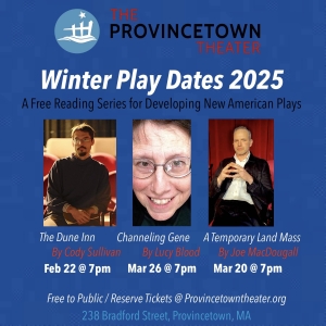 Provincetown Theater Develops New Plays In WINTER PLAY DATES 2025 Photo