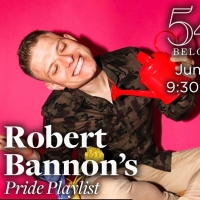 Robert Bannon Opens Pride Month At 54 Below With ROBERT BANNON'S PRIDE PLAYLIST Photo