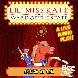 LIL' MISS KATE - WARD OF THE STATE to Return to Brooklyn Comedy Collective for Edinbu Photo