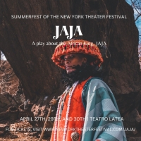 JAJA Comes to the Summerfest of the New York Theater Festival This Month Photo