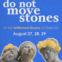 Harvard Artists To Produce Live Production of DO NOT MOVE STONES With Maine Community Photo