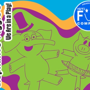 Mo Willems' Dynamic Duo, Elephant & Piggie, Come to Town at MET's Fun Company Photo