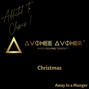 Avohee Avoher Releases New Addicted To Classics Christmas Track Away In A Manger Photo