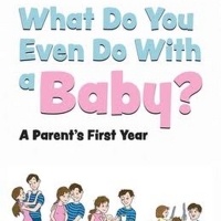 Sarah and James Dunham Release New Book WHAT DO YOU EVEN DO WITH A BABY? A PARENT'S F Photo