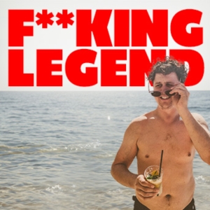 F**KING LEGEND Comes to Edinburgh Next Month Photo